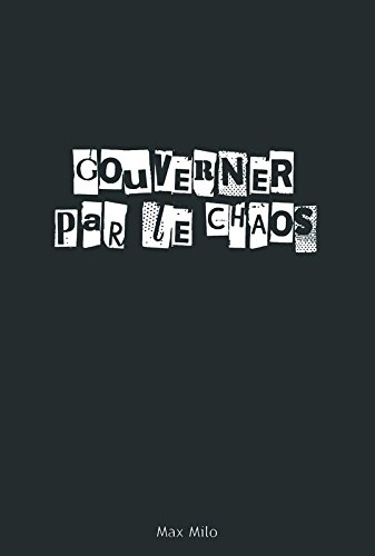 Gouverner par le chaos