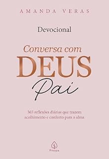 Livro Conversa com Deus Pai: 365 reflexões diárias que trazem acolhimento e conforto para a alma