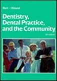 Dentistry, Dental Practice, and the Community, , 0721631959