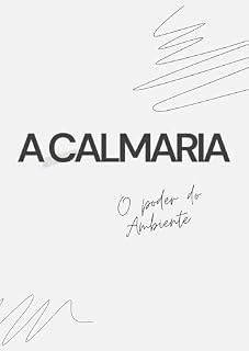 Livro A calmaria: O poder do ambiente