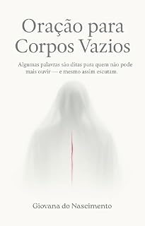 Oração para Corpos Vazios