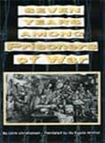 Seven Years Among Prisoners Of War by 