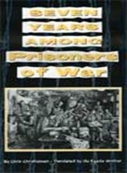 Seven Years Among Prisoners Of War by Chris Christiansen