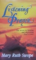 Listening Prayer: The Secret to Hearing and Discerning God's Voice 1881410021 Book Cover