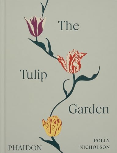 The Tulip: Twentieth Anniversary Edition: Pavord, Anna