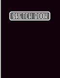 SketchBook: 8.5 x 11 Large Blank Pages with White Paper.An Artist Sketchbook:Notebook and Sketchbook to Draw and Journal.Good for Drawing & Doodling & Designing & Sketching (Art Sketchbook) by
