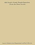 Old Sleuth's Freaky Female Detectives: (from the Dime Novels) by