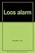Loos alarm (Dutch Edition)