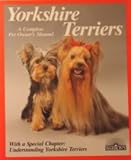 Yorkshire Terriers: Care, Training, Diet, Diseases, Behavior (Complete Pet Owner's Manual) by 