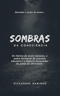 Livro SOMBRAS DA CONCIÊNCIA: Descubra o poder da mente. . .