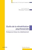 Outils de la réhabilitation en psychosociale : Pratique en faveur du rétablissement by 