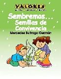 Sembremos semillas de convivencia