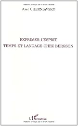 Exprimer l'esprit, temps et langage chez Bergson