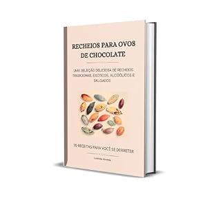 Livro Recheios para ovos de chocolate: 70 receitas para você se derreter