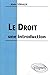 Le droit: Une introduction by 