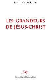 Les  grandeurs de Jésus-Christ