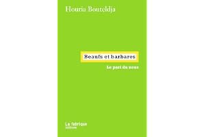 Beaufs et barbares: Le pari du nous (French Edition)