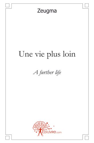Une  vie plus loin