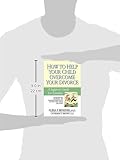 Image de How to Help Your Child Overcome Your Divorce: A Support Guide for Families