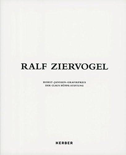 Ralf Ziervogel: Horst Janssen Print Prize Awarded by the Claus Hüppe Foundation Paperback – 22 Mar. 2016