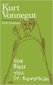 God Bless You Dr Kevorkian Publisher Seven Stories Press Later Printing Edition Kurt Vonnegut Amazon Com Books