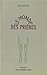 Le monde des prières : 1re partie, Les prières quotidiennes ; 2e partie, Les prières des jours de by 