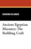 Ancient Egyptian Masonry: The Building Craft by