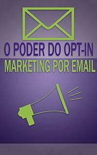 Livro O poder do Opti-in: Marketing por email