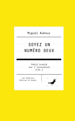 Soyez un numéro deux (Z1.1) (PETITS TRAITES) (French Edition) by Miguel Aubouy