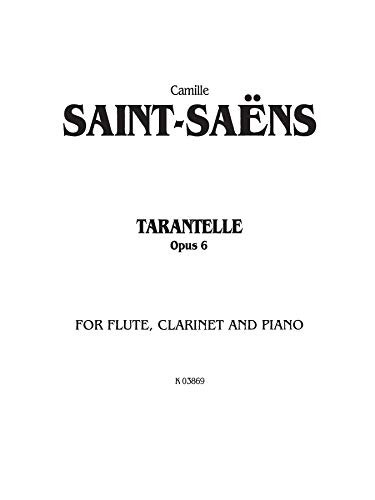 Tarantelle, Op. 6: Flute & Clarinet (with Piano), Score & Parts (Kalmus Edition)