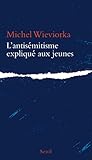 L'Antisémitisme expliqué aux jeunes (EXPLIQUE A...) (French Edition) by 