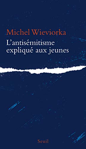 L'Antisémitisme expliqué aux jeunes (EXPLIQUE A...) (French Edition) by Michel Wieviorka