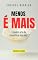 Livro Menos é mais : “A nobre arte de simplificar sua vida”