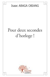 Pour deux secondes d'horloge !