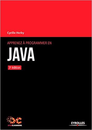 Apprenez A Programmer En Java Openclassrooms French Edition Herby Cyrille 9782212675214 Amazon Com Books