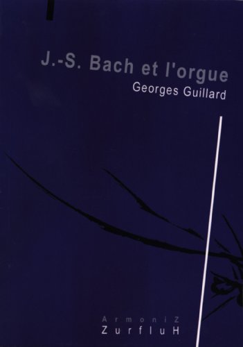 J.-S. Bach et l'orgue