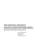 The National Research and Education Network (NREN): Research and Policy Perspectives, p>Charles</p> <p>R.</p> <p>McClure</p>, p>Ann</p> <p>P.</p> <p>Bishop</p>, p>Philip</p> <p>Doty</p>, p>Howard</p> <p>Rosenbaum</p> <p>Ph.D.</p>, 089391813X