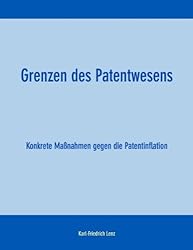 Grenzen des Patentwesens (German Edition)