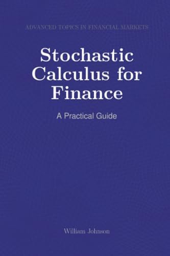 Stochastic Calculus for Finance (Mastering Mathematical Finance