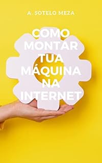 Livro Como montar tua máquina na internet