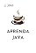 Livro Aprenda Java: Guia Passo a Passo para Iniciantes