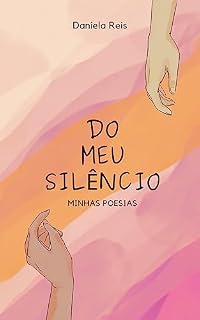 Livro Do meu silêncio: Minhas poesias