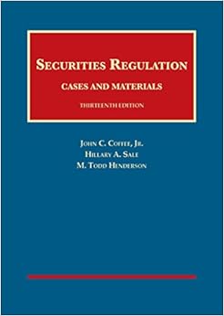 Securities Regulation (University Casebook Series) Securities Regulation (University Casebook Series)