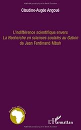 L' indifférence scientifique envers "La recherche en sciences sociales au Gabon" de Jean Ferdinand Mbah