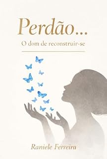Livro PERDÃO... o dom de reconstruir-se. (Permanecer)