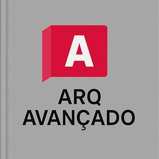Livro ARQ AVANÇADO: AutoCAD