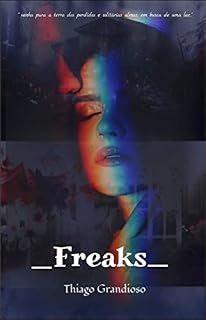 Livro Freaks: Quem são as aberrações?