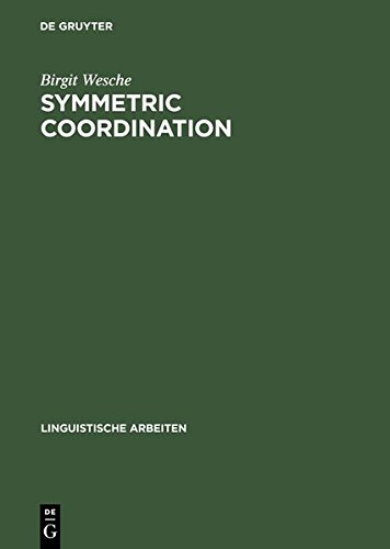Symmetric Coordination: Alternative Theory of Phrase Structure (Linguistische Arbeiten)
