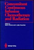Concomitant Continuous Infusion Chemotherapy and Radiation, , 0387525459