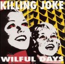 Killing Joke Album: «Wilful Days» (Front side)